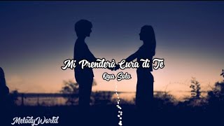 Qua Solo - Mi Prenderò Cura Di Te Testo Lyrics