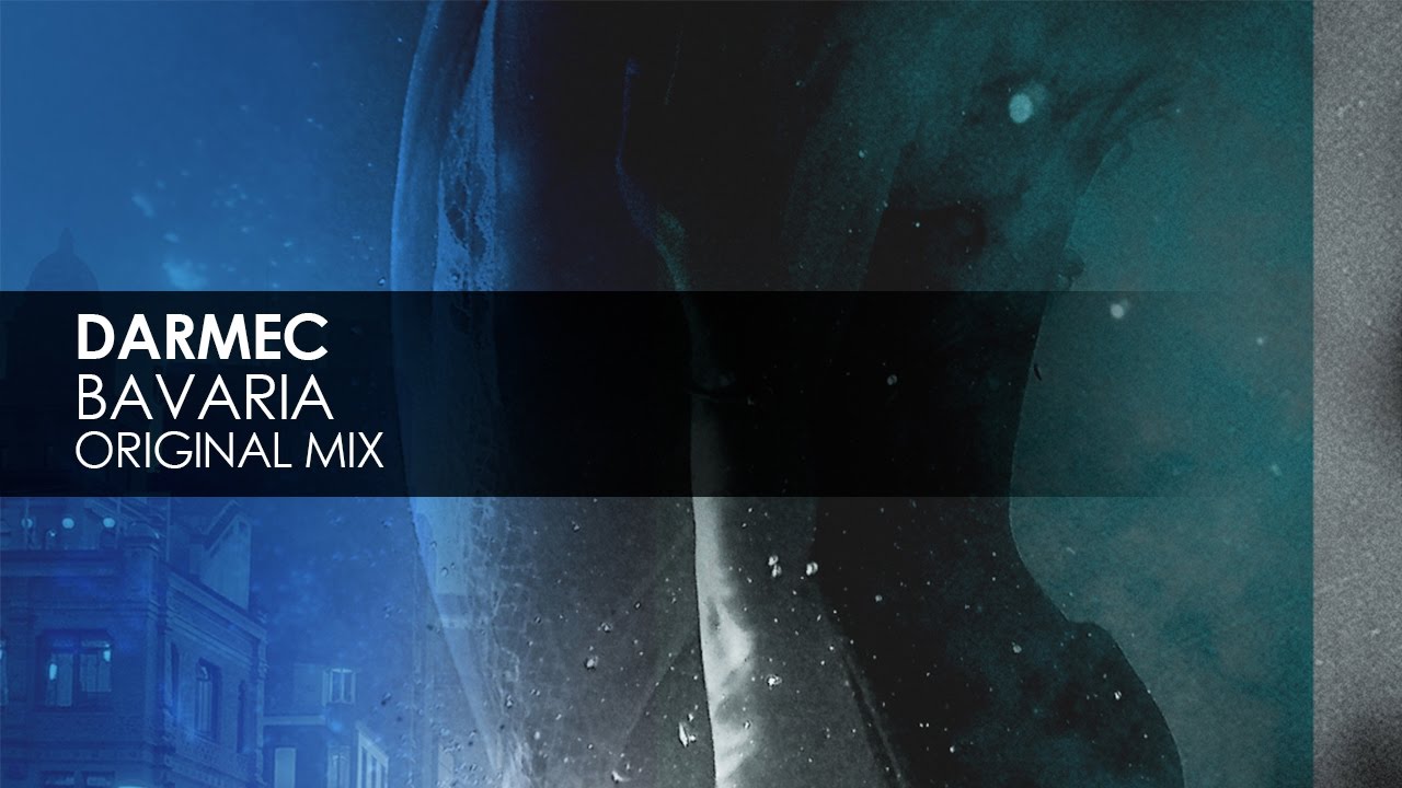 Watch Darmec - Bavaria (Original Mix) on YouTube Watch Darmec - Bavaria (Original Mix) on YouTube