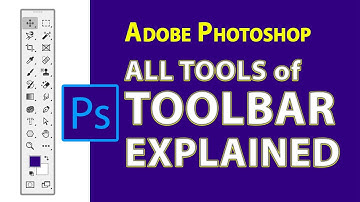 Adobe Photoshop Tools :: Complete Guide | All tools of Photoshop Toolbar Explained in Detail.