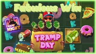 103x Tramp Day Bonus TRIPLES Our Balance!