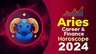 Aries Career and Finance Horoscope 2024