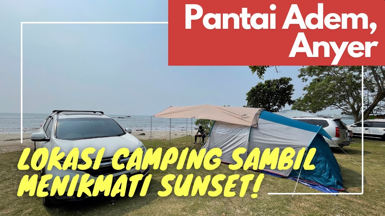 CAMPING DI PANTAI ADEM ANYER | TEMPAT CAMPING DI ANYER BANTEN | QUECHUA ARPENAZ 4.1