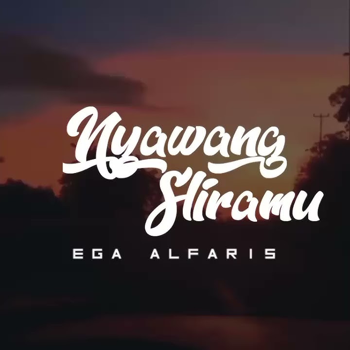 EGA ALFARIS - Nyawang Polahmu ( STORY WA LIRIK )