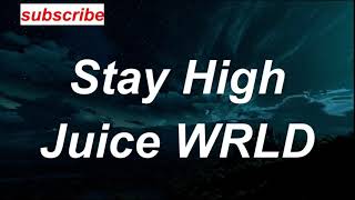 Juice Wrld  Stay High s Clean Version