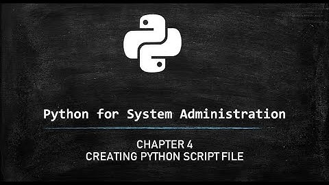 Python for System Administrators - First #python Script File