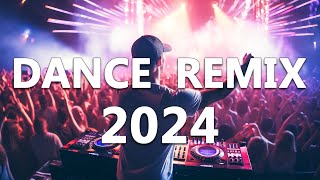 DANCE PARTY SONGS 2024 - Mashups & Remixes Of Popular Songs - DJ Remix Club Music Dance Mix 2024