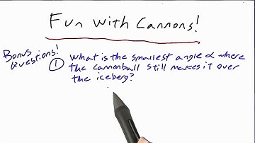 Fun with Cannons *Challenge - Intro to Physics