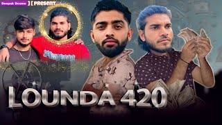 LOUNDA 420 | Funny video  | Deepak Dooms | #funny #trending #comedy