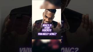 Which is your favorite YNW Melly song?...