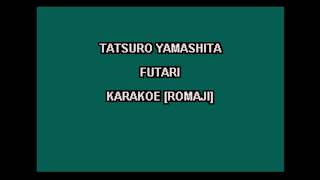 Download Lagu Tatsuro Yamashita - Futari Karaoke Version [Romaji] MP3