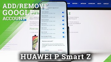 How to Add Google Account in HUAWEI P Smart Z – Remove Google User
