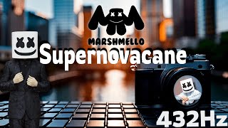 Marshmello - Supernovacane (432Hz)