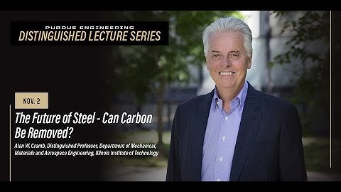 Purdue University Distinguished Lecture Series: Alan W. Cramb, lecture