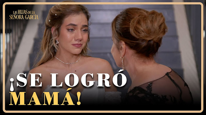 Mar y Ofelia celebran que al fin serán ricas | Las Hijas de la Señora García 3/4 | Capítulo 33