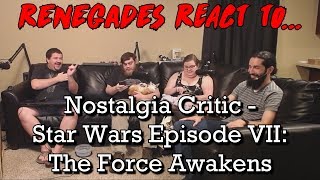Renegades React to... Nostalgia Critic - Star Wars Episode VII: The Force Awakens