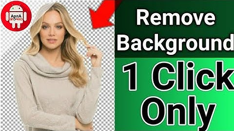 Remove Background in Just One Click using Android phone | using pixel lab[Apna Android]
