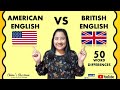 BRITISH ENGLISH vs AMERICAN ENGLISH / 50 Word Differences