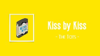 [中/ENG/THAI/ROM] Kiss by Kiss (เมะ) - The TOYS