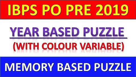 IBPS PO PRE 2019 PUZZLE ASKED || 12th Oct, 2019 || YEAR BASED PUZZLE WITH COLOUR VARIABLE