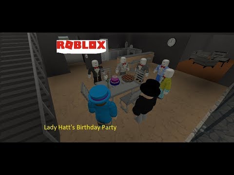 Lady Hatt S Birthday Party Roblox Remake Youtube - roblox birthday decorations uk