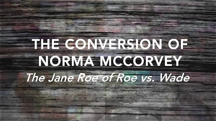 The Conversion of Norma McCorvey