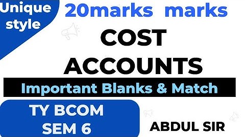 Lec2  marks20 full book objectives  exam #Cost_Accounts tybcom sem6 University paper Solution
