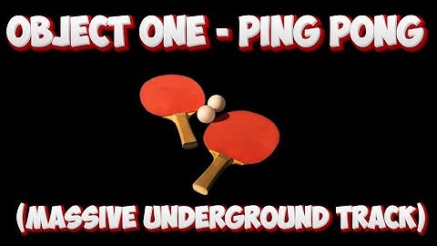 Object One - Ping Pong (Massive Underground Track)