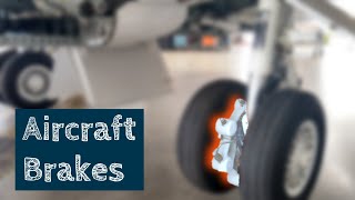 AIRCRAFT BRAKES - How they work