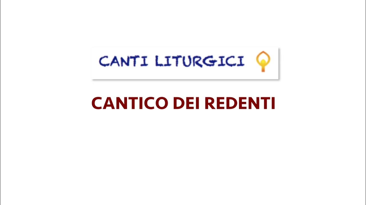 CANTICO DEI REDENTI cantiliturgici canticodeiredenti chiesa
