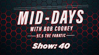 Mid-Days with Bob Cooney 5-10-2024