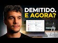 Depois da demissão: o que vem agora?