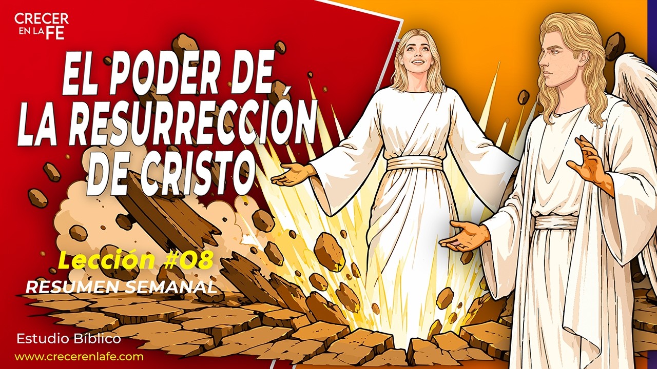 Lección 8. El Poder De La Resurrección De Cristo. ¿Qué Pasaría si Cristo No Hubiera Resucitado?