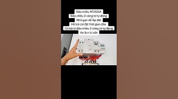 Đảo chiều ATS125AĐảo chiều 2 công tơ tự độngNhỏ gọn dễ lắp đặtHỗ trợ cài đặt thời gian đảo