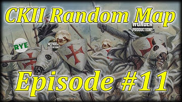 CKII Random Map Multiplayer Episode 11