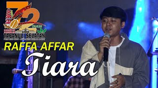 Raffa Affar - Tiara (Dipopulerkan Oleh Kris) Live HUT Kab. Tapanuli Selatan 2022
