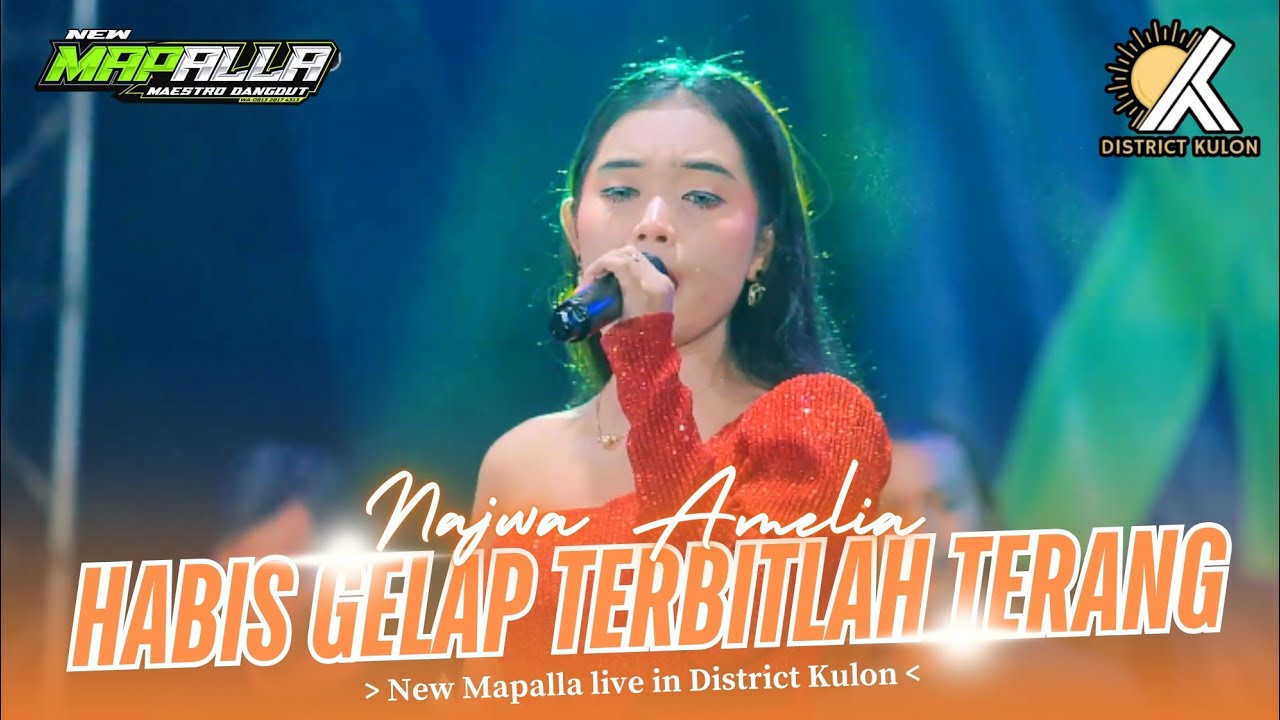 10 HABIS GELAP TERBITLAH TERANG | NAJWA AMELIA | NEW MAPALLA (DISTRICT KULON)