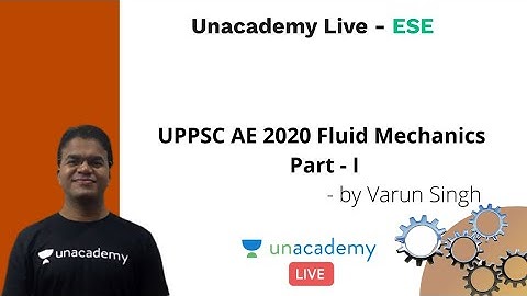 UPPSC AE 2020 | Fluid Mechanics Part - I | Mechanical | Varun Singh