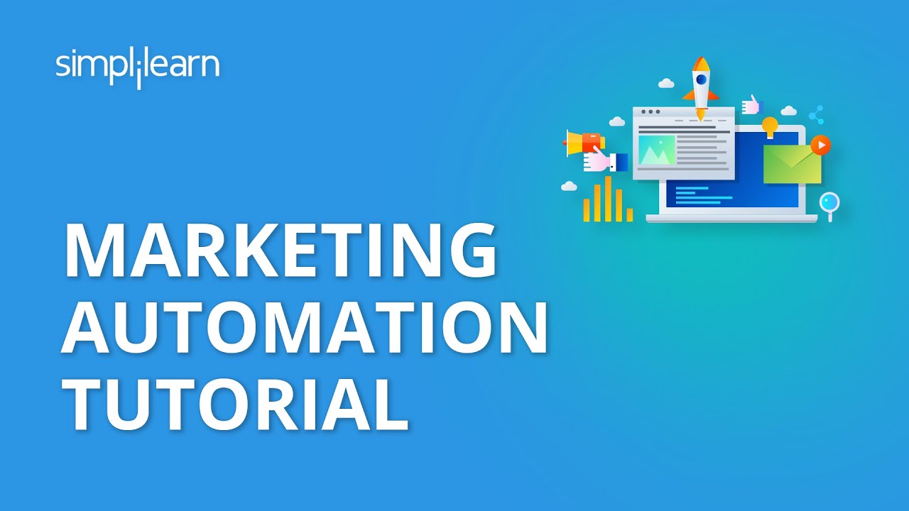 Marketing Automation Tutorial | Digital Marketing Tutorial For Beginners | Simplilearn