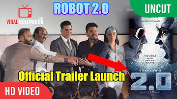 2.0 - Official Trailer Launch - UNCUT | Rajinikanth | Akshay Kumar | A R Rahman | Shankar