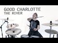 Good Charlotte - The River - Drum Cover
