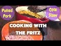 HOMEMADE PULLED PORK &amp; COLE SLAW (Cooking Vlog) | COOKING WITH THE FRITZ (A Tasty Recreation )