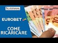 Come ricaricare Eurobet - Tutorial completo - YouTube