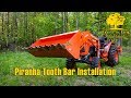 Piranha Tooth Bar Installation