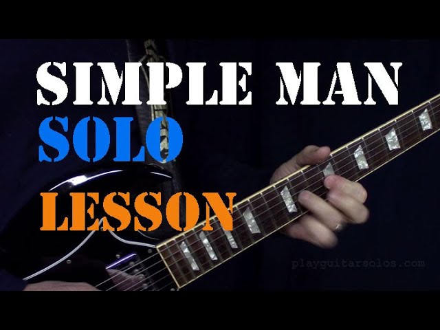 How to play Simple Man - Guitar  Solo Lesson