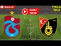 TRABZONSPOR İSTANBULSPOR MAÇI CANLI İZLE