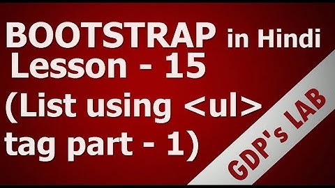 create list using bootstrap part - 1 | Lesson - 15 | bootstrap in Hindi