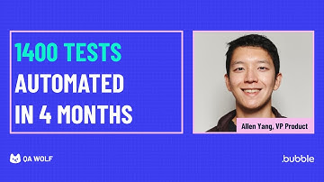 Automating 1,400 E2E workflows in under 4 months for Bubble