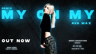 Ava Max - My Oh My (Remix)