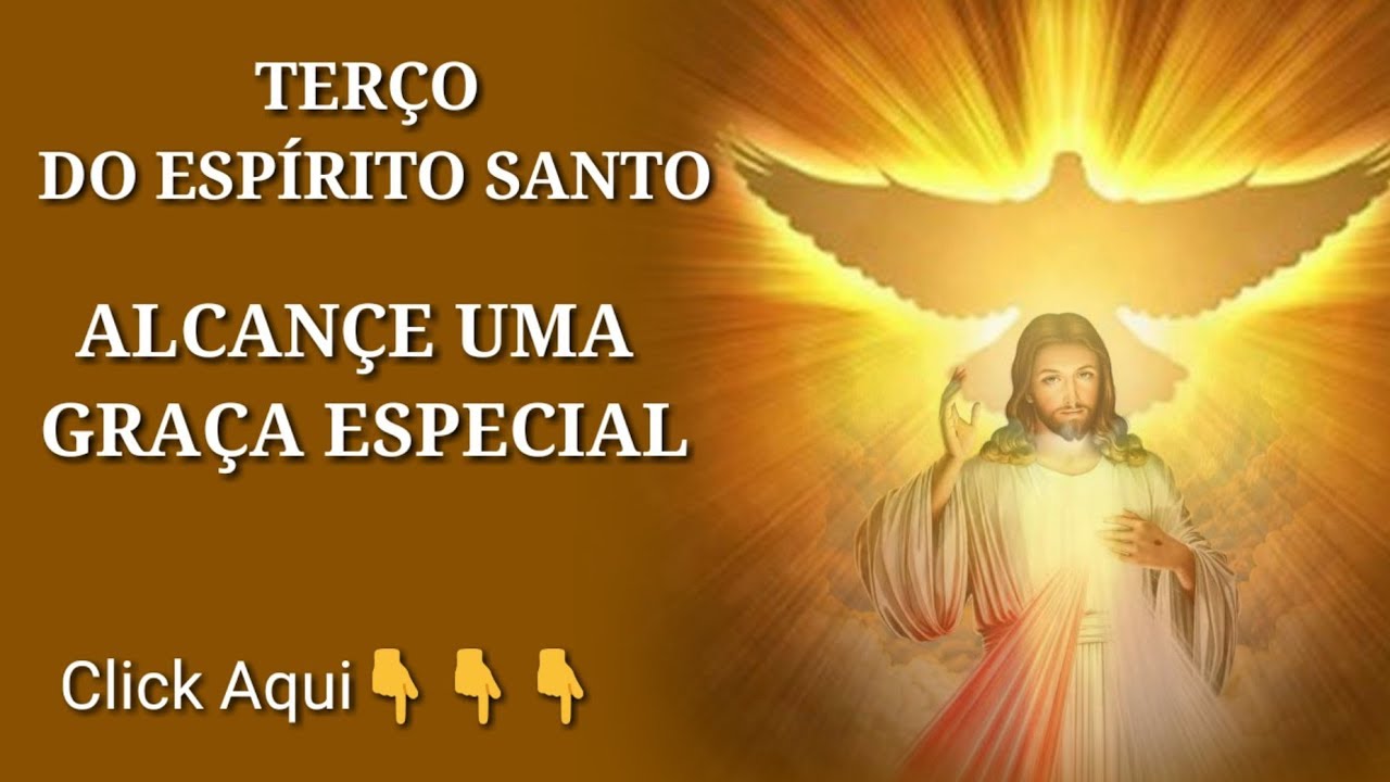 Terço Do Espírito Santo, Alcance Uma Graça Especial