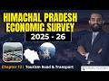 Himachal Pradesh Economic Survey 2025-26: Ch 12 - Tourism Road And Transport | By Raman Academy
